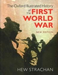 オックスフォード図解史　第一次世界大戦<br>The Oxford Illustrated History of the First World War （2 New）