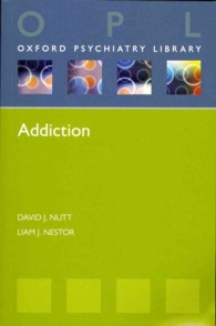 Addiction (Oxford Psychiatry Library) （1ST）