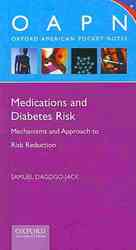 Medications and Diabetes Risk : Mechanisms and Approach to Risk Reduction (Oxford American Pocket Notes) （1ST）