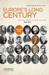Europe's Long Century: Volume 1， 1900-1945 : Society， Politics， and Culture