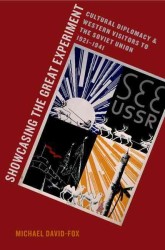 ソ連の文化外交と西洋からの訪問者1921-1941年<br>Showcasing the Great Experiment : Cultural Diplomacy and Western Visitors to the Soviet Union, 1921-1941