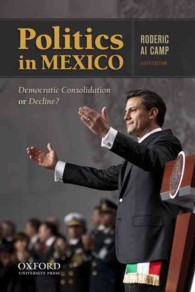 メキシコ政治（第６版）<br>Politics in Mexico : Democratic Consolidation or Decline? （6TH）