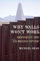 米国－メキシコ国境地帯の分断修復<br>Why Walls Won't Work : Repairing the US-Mexico Divide