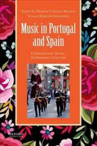 Music in Portugal and Spain : Experiencing Music, Expressing Culture （PAP/COM）