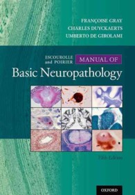 基礎神経病理学マニュアル（第５版）<br>Escourolle & Poirier's Manual of Basic Neuropathology （5TH）