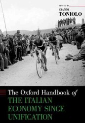 オックスフォード版　統一後のイタリア経済ハンドブック<br>The Oxford Handbook of the Italian Economy since Unification (Oxford Handbooks)