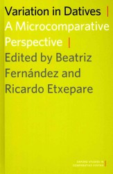 与格の変異（オックスフォード比較統語論研究叢書）<br>Variation in Datives : A Microcomparative Perspective (Oxford Studies in Comparative Syntax)