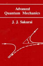 桜井純著／先端量子力学<br>Advanced Quantum Mechanics