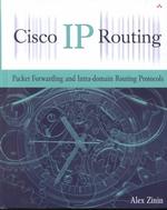 Cisco Ip Routing : Packet Forwarding and Intra-Domain Routing Protocols