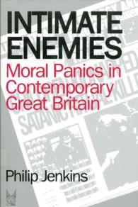 Intimate Enemies : Moral Panics in Contemporary Great Britain (Social Problems and Social Issues)