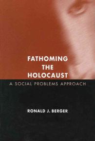 社会問題としてのホロコースト分析<br>Fathoming the Holocaust : A Social Problems Approach (Social Problems and Social Issues)