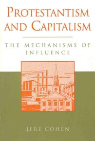 プロテスタンティズムと資本主義<br>Protestantism and Capitalism : The Mechanisms of Influence (Sociology and Economics)