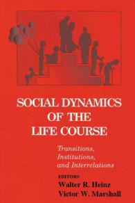Social Dynamics of the Life Course : Transitions, Institutions, and Interrelations