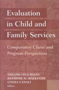 Evaluation in Child and Family Services : Comparative Client and Program Perspectives (Modern Applications of Social Work)