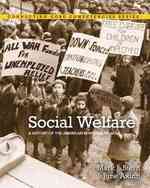 Social Welfare : A History of the American Response to Need (Connecting Core Competencies) （8TH）