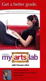 Janson's History of Art Myartslab Access Code : Includes Pearson Etext 〈1〉 （8 PSC STU）