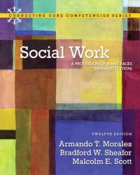 Social Work : A Profession of Many Faces (Connecting Core Competencies) （12 PCK PAP）