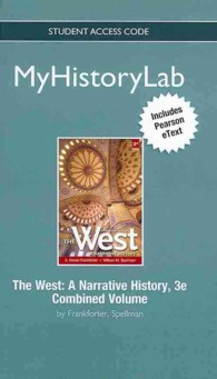 The West MyHistoryLab Access Code : A Narrative History, Combined Volume: Includes Pearson eText （3 PSC STU）