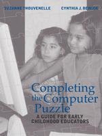 Completing the Computer Puzzle : A Guide for Early Childhood Educators