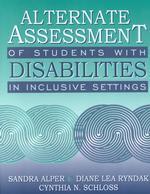 Alternate Assessment of Students with Disabilities in Inclusive Settings