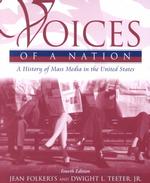 Voices of a Nation : A History of Mass Media in the United States （4TH）