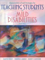 Characteristics of and Strategies for Teaching Students with Mild Disabilities （4TH）