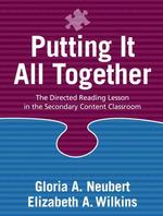 Putting It All Together : The Directed Reading Lesson in the Secondary Content Classroom