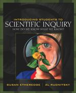 Introducing Students to Scientific Inquiry : How Do We Know What We Know?