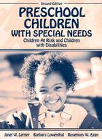 Preschool Children with Special Needs : Children at Risk and Children with Disabilities （2ND）