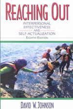 Reaching Out : Interpersonal Effectiveness and Self-Actualization （8TH）
