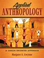 Applied Anthropology : A Career-Oriented Approach （PCK）