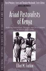 Ariaal Pastoralists of Kenya : Studying Pastoralism, Drought, and Development in Africa's Arid Lands （2 SUB）