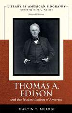 Thomas Edison and the Modernization of America (Library of American Biography) （2ND）