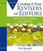 Creating 6-Trait Revisers and Editors for Grade 2 : 30 Revision and Editing Lessons （1ST）