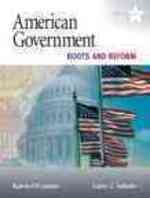 American Government 2009 Edition : Roots and Reform