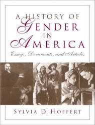 History of Gender in America : Essays, Documents, and Articles Value Pack + Mysearchlab （PCK PAP/PS）