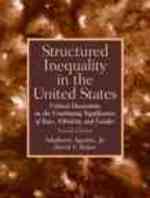 Structured Inequality in the United States : Discussions on the Continuing Significance of the Race, Ethnicity and Gender Value Pack + Mysearchlab （PCK PAP/PS）