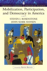 Mobilization, Participation, and Democracy in America (Longman Classics in Political Science) （PCK PAP/PS）