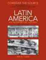 Consider the Source : Documents for the Study of Latin America （2ND）