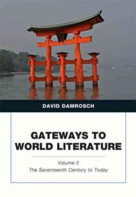 Gateways to World Literature : The Seventeenth Century to Today (Penguin Academics)
