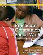 The Practicum Companion for Social Work : Integrating Class and Field Work （3TH）