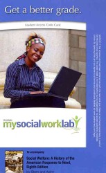 Social Welfare a History to the American Response to Need : Mysocialworklab Student Access Code （8 PSC）