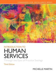 Introduction to Human Services : Through the Eyes of Practice Settings (Standards for Excellence) （3TH）