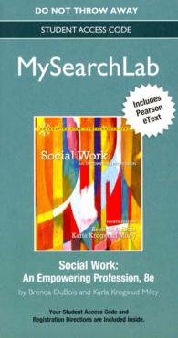 Social Work Mysearchlab with Pearson Etext Passcode : An Empowering Profession (Connecting Core Competencies) （8 PSC STU）