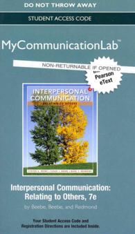 Interpersonal Communication Access Code : Relating to Others: Includes Pearson eText （7 PSC STU）