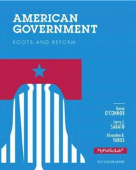 American Government Access Card : Roots and Reform, 2012 Election Edition: Includes Pearson eText （12 PSC STU）
