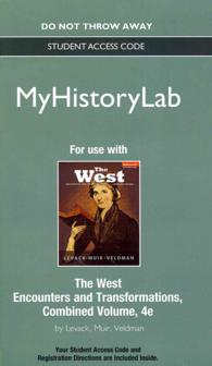 The West MyHistoryLab Access Code : Encounters and Transformations （4 PSC STU）