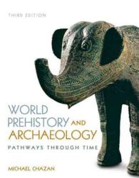 World Prehistory and Archaeology : Pathways through Time （3TH）