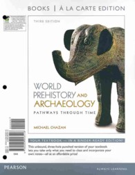 World Prehistory and Archaeology, Books a la Carte Plus Mysearchlab with Etext -- Access Card Package （3RD）