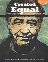 Created Equal : A History of the United States, since 1865: Black and White Version 〈2〉 （4TH）